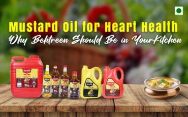 Mustard Oil for Heart Health: Why Behtreen Should Be in Your Kitchen.