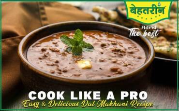 Cook Like a Pro: Easy & Delicious Dal Makhani Recipe