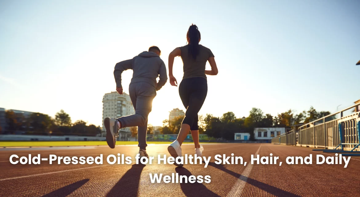 Cold-Pressed Oils